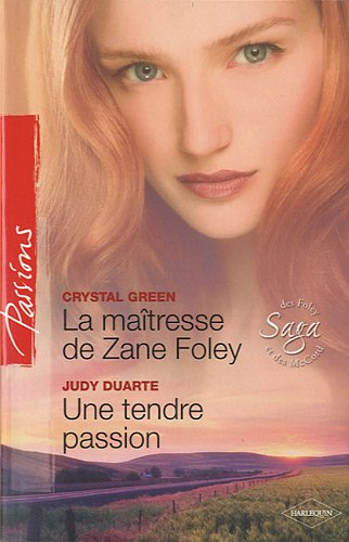 La maîtresse de Zane Foley : saga des Foley et des McCord. Une tendre passion