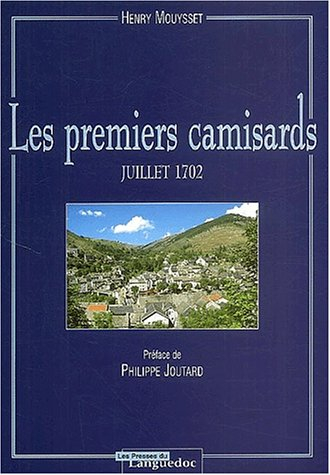 Les premiers camisards : juillet 1702