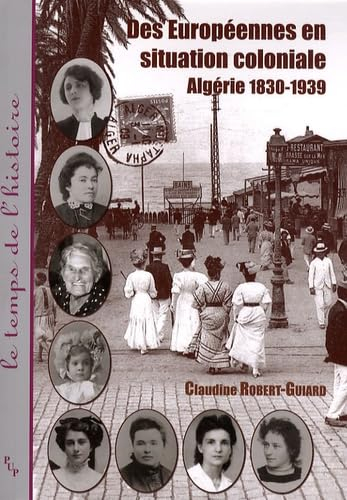 Des Européennes en situation coloniale : Algérie, 1830-1939