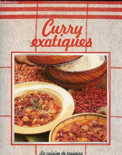 CURRY EXOTIQUES // SOMMAIRE : POISSONS - VIANDES - VOLAILLES - OEUFS ET LEGUMES SECS - LEGUMES - TAB
