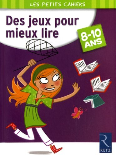 Des jeux pour mieux lire : 8-10 ans