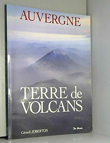 Auvergne : terre de volcans