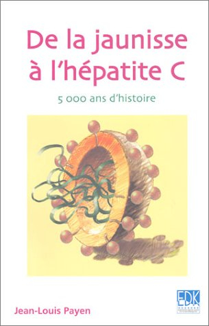 De la jaunisse à l'hépatite C, 5000 ans d'histoire
