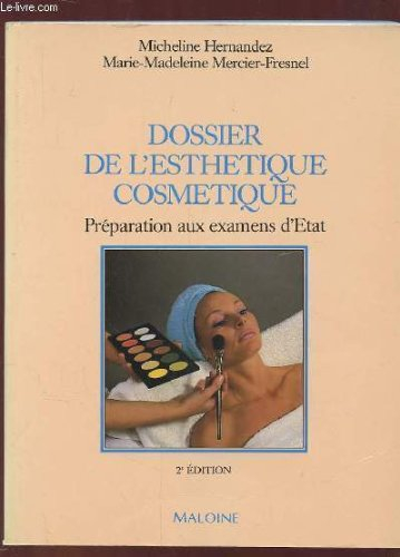 dossier de l'esthétique cosmétique : préparation aux examens d'etat