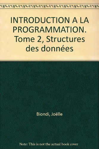 Introduction à la programmation. Vol. 2. Structures des données