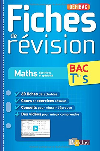 Maths spécifique et spécialité, bac terminale S : fiches de révision