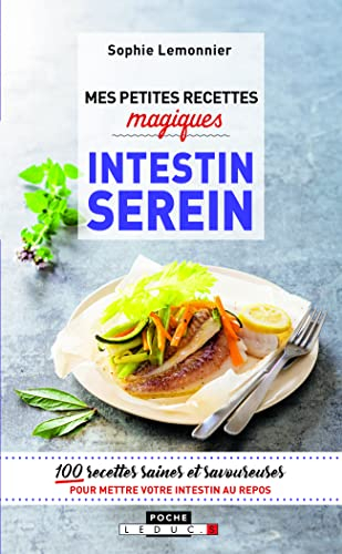 Mes petites recettes magiques pour un intestin serein