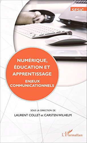 Numérique, éducation et apprentissage : enjeux communicationnels