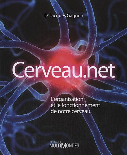 Cerveau.net : organisation et le fonctionnement de notre cerveau