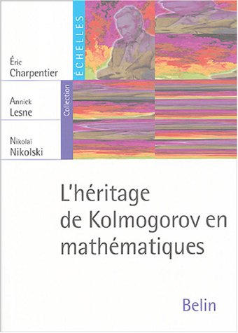 L'héritage de Kolmogorov en mathématiques