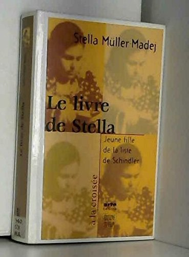 Le livre de Stella : jeune fille de la liste de Schindler