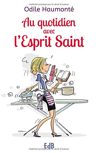 Au quotidien avec l'Esprit Saint