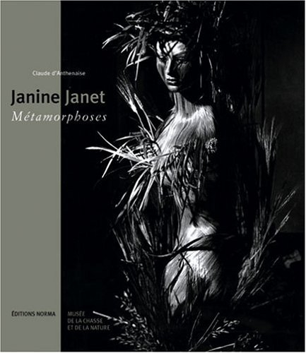 Janine Janet : métamorphoses