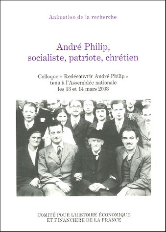 André Philip, socialiste, patriote, chrétien