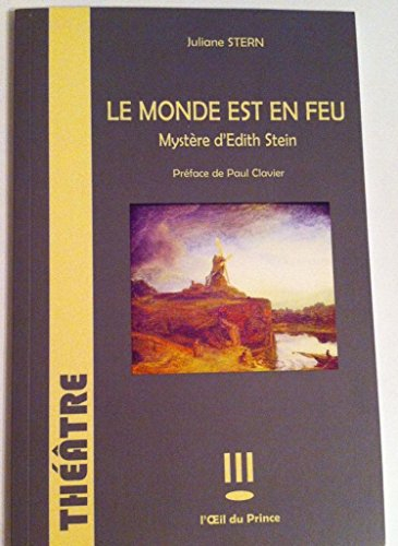 Le monde est en feu : mystère d'Edith Stein