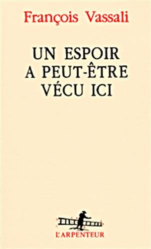 Un espoir a peut-être vécu ici