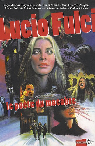 Lucio Fulci : le poète du macabre
