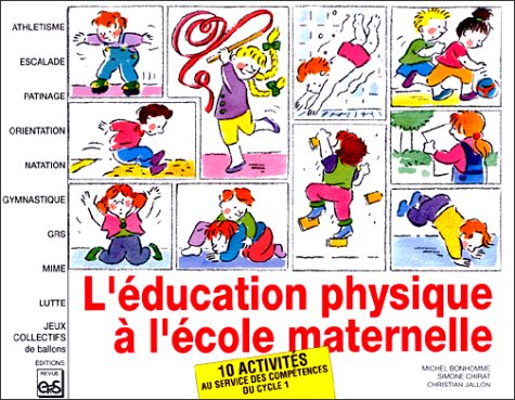L'éducation physique à l'école maternelle : 10 activités au service des compétences du cycle 1