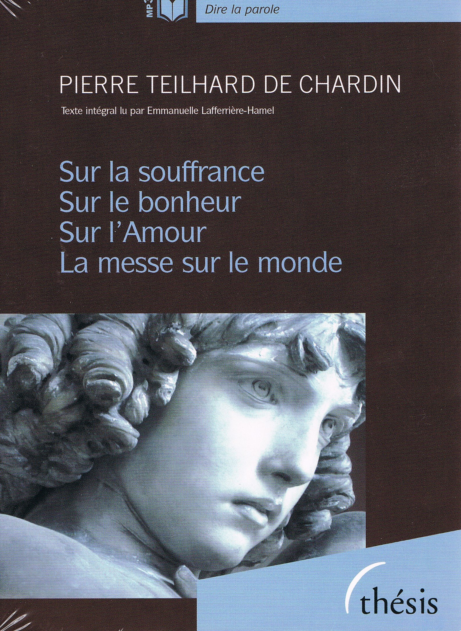 Sur la souffrance. Sur le bonheur. Sur l'amour