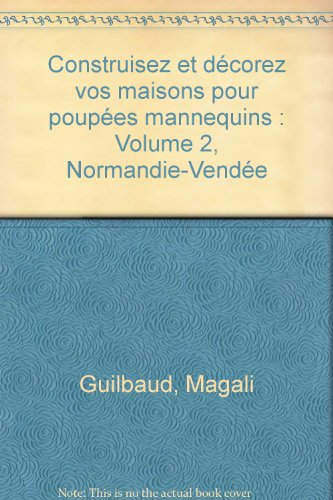 Construisez et décorez vos maisons pour poupées mannequins : meubles et accessoires : Normandie, Ven