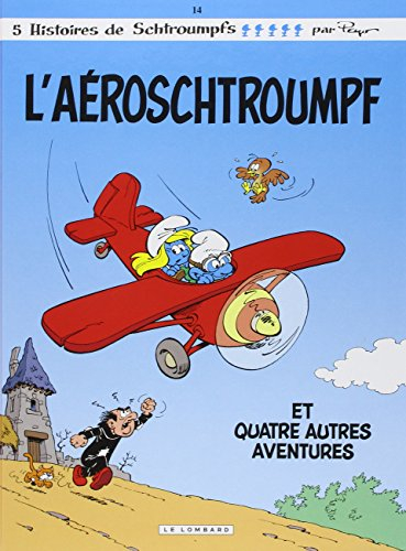 Les Schtroumpfs. Vol. 14. L'aéroschtroumpf : et quatre autres aventures