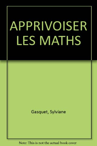 Apprivoiser les maths