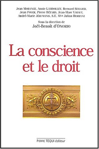 La conscience et le droit : actes du XVIIIe Colloque national de la Confédération des juristes catho