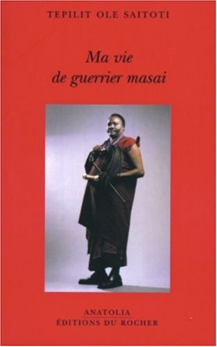 Ma vie de guerrier masaï