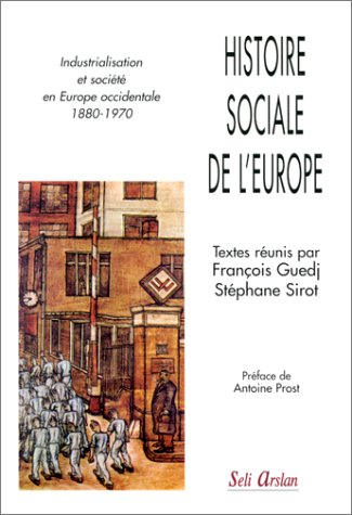 Histoire sociale de l'Europe : industrialisation et société en Europe occidentale (1880-1970)