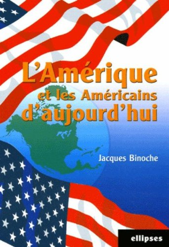 L'Amérique et les Américains d'aujourd'hui