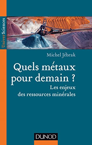 Quels métaux pour demain ? : les enjeux des ressources minérales