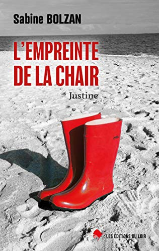 L'empreinte de la chair. Vol. 1. Justine