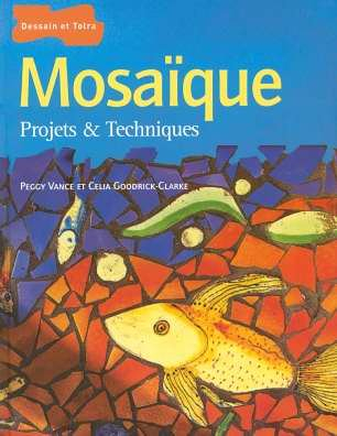Mosaïque : projets et techniques
