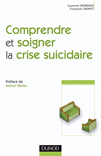 Comprendre et soigner la crise suicidaire