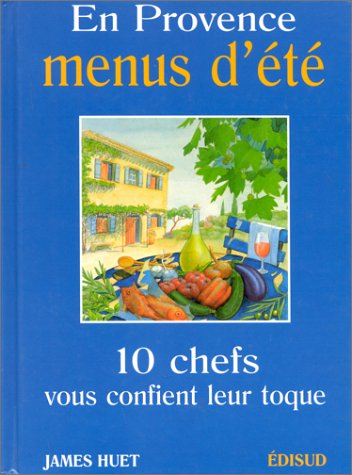 En Provence, menus d'été : 10 chefs vous confient leur toque