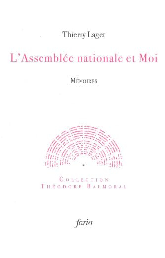 L'Assemblée nationale et moi : mémoires