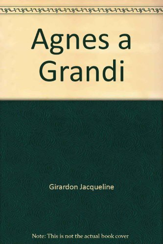 Agnès a grandi