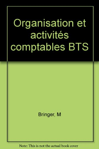 organisation et activités comptables : bts assistant de gestion de pme-pmi