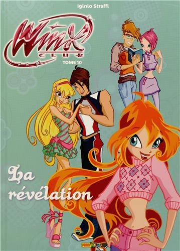 Winx club. Vol. 10. La révélation