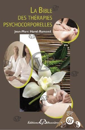 La bible des thérapies psychocorporelles