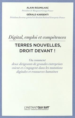 Digital, emploi et compétences : terres nouvelles, droit devant ! : ou comment deux dirigeants de gr