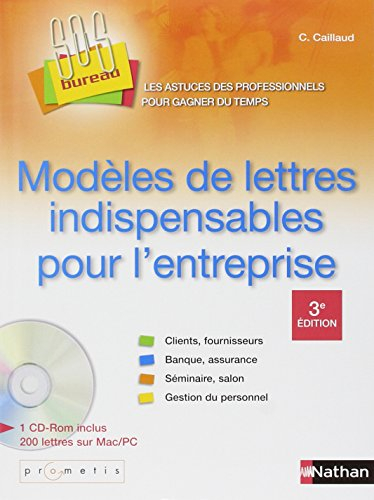 Modèles de lettres indispensables pour l'entreprise : clients, fournisseurs, banque, assurance, admi