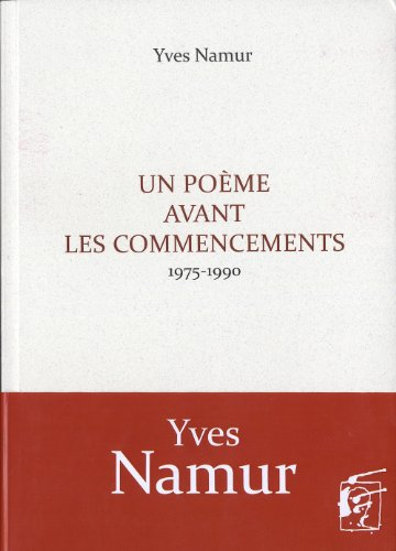 Un poème avant les commencements, 1975-1990