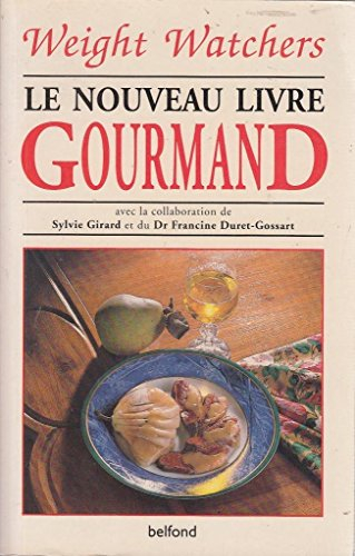 Le Nouveau Livre gourmand Weight Watchers