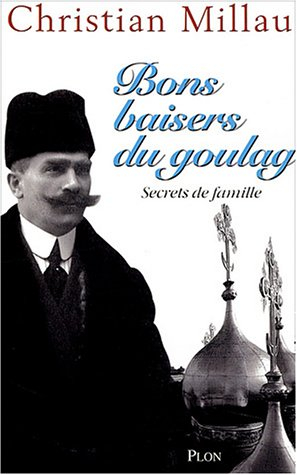 Bons baisers du Goulag : secrets de famille