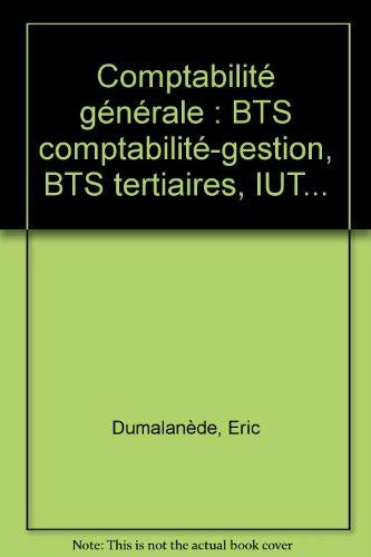 comptabilité générale : bts comptabilité-gestion, bts tertiaires, iut...