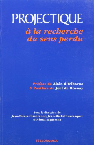 Projectique à la recherche du sens perdu