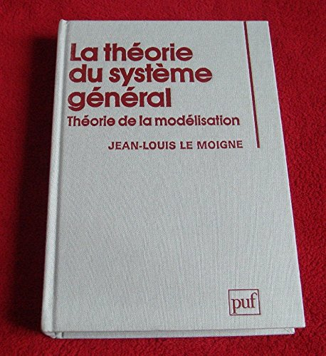 La Théorie du système général : théorie de la modélisation