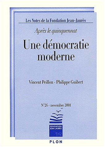 une démocratie moderne - après le quinquennat