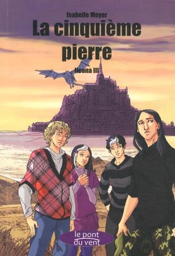 Ileana. Vol. 3. La cinquième pierre